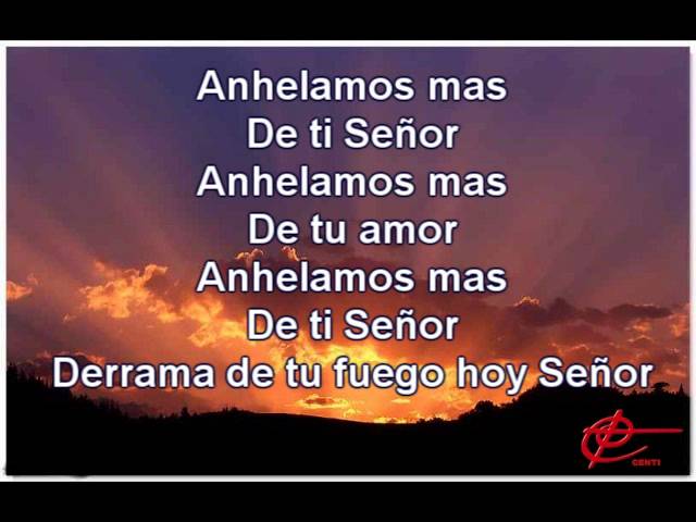 anhelamos mas de ti señor letra