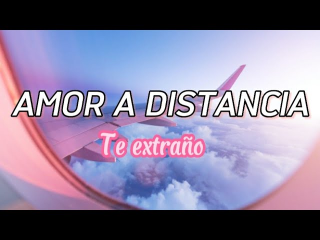 carta de amor a distancia te extraño