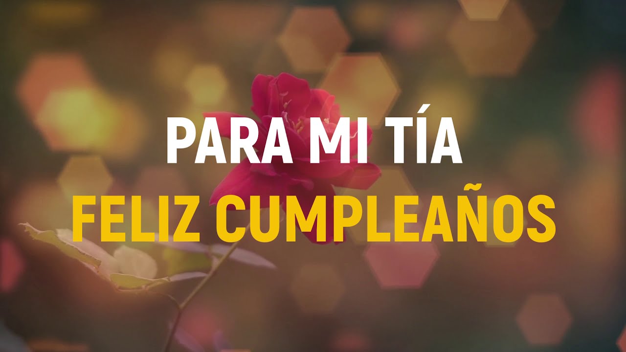 cumpleaños de una tia muy querida