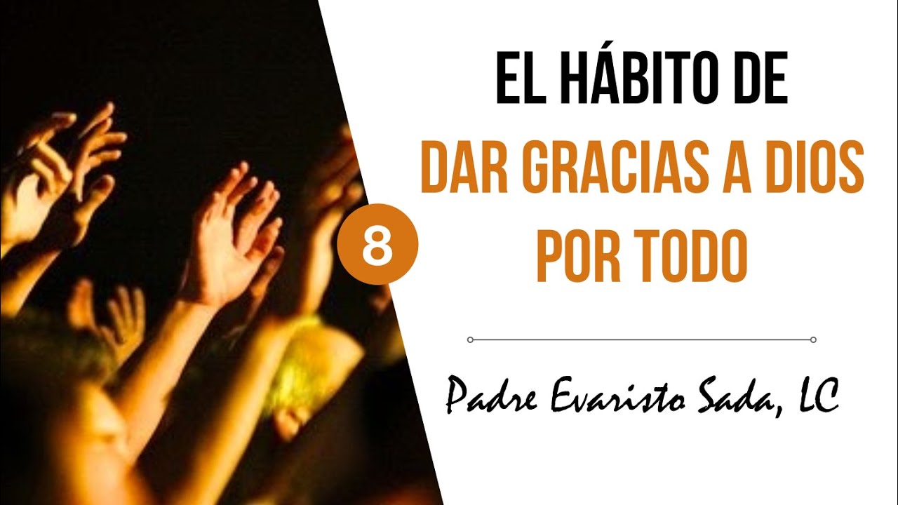 dar gracias a dios por lo malo