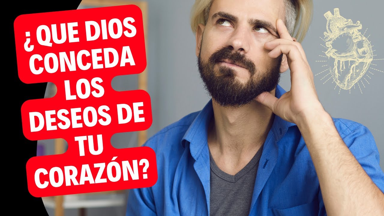 el señor te conceda los deseos de tu corazon