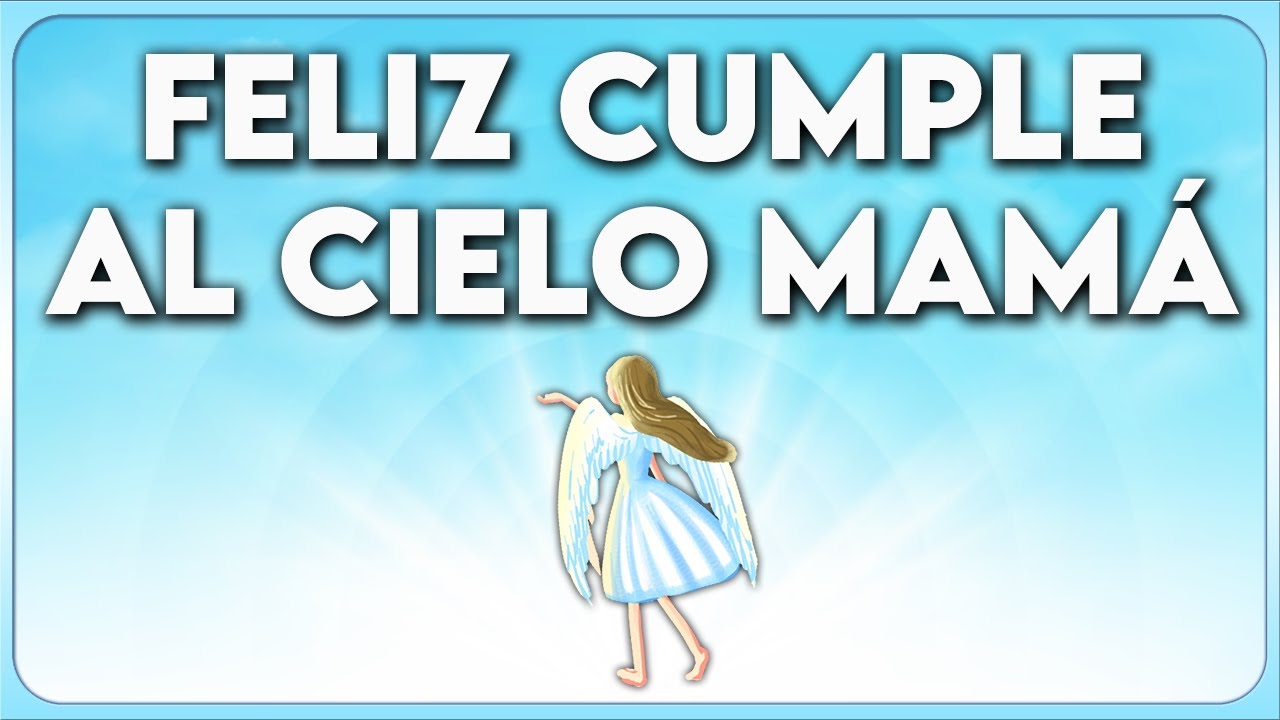 frases de cumpleaños para mama fallecida