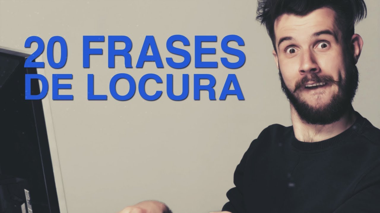 frases en un mundo de locos