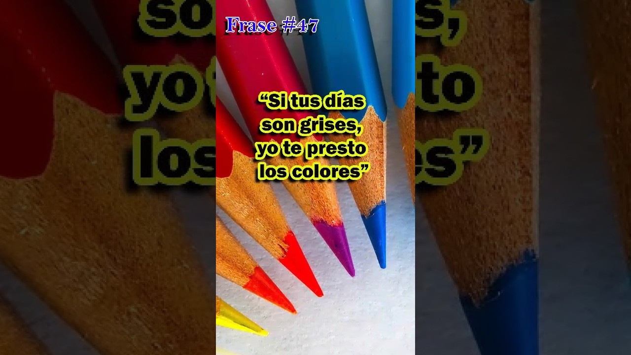 pinta tu vida de colores frases