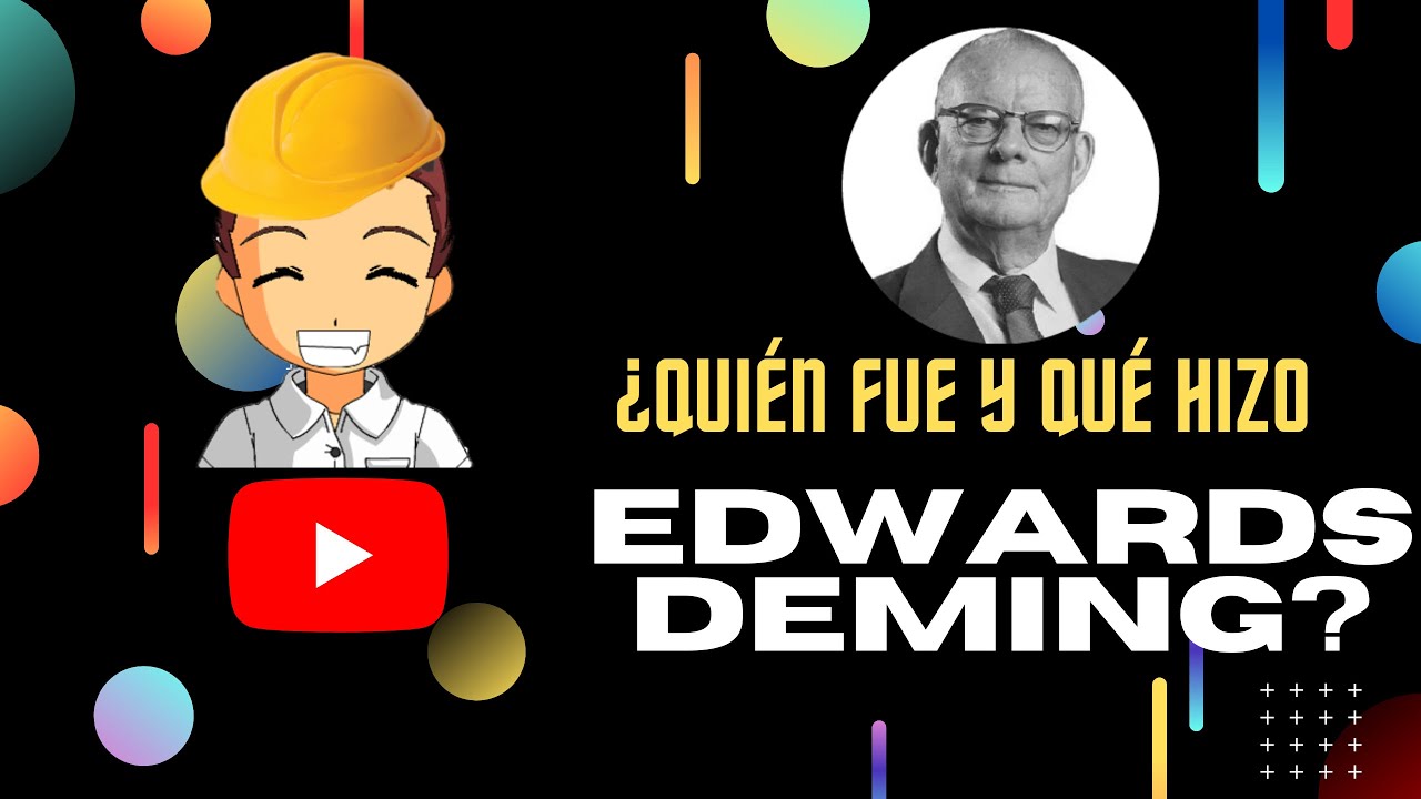 biografia de edward deming y sus aportes a la administracion