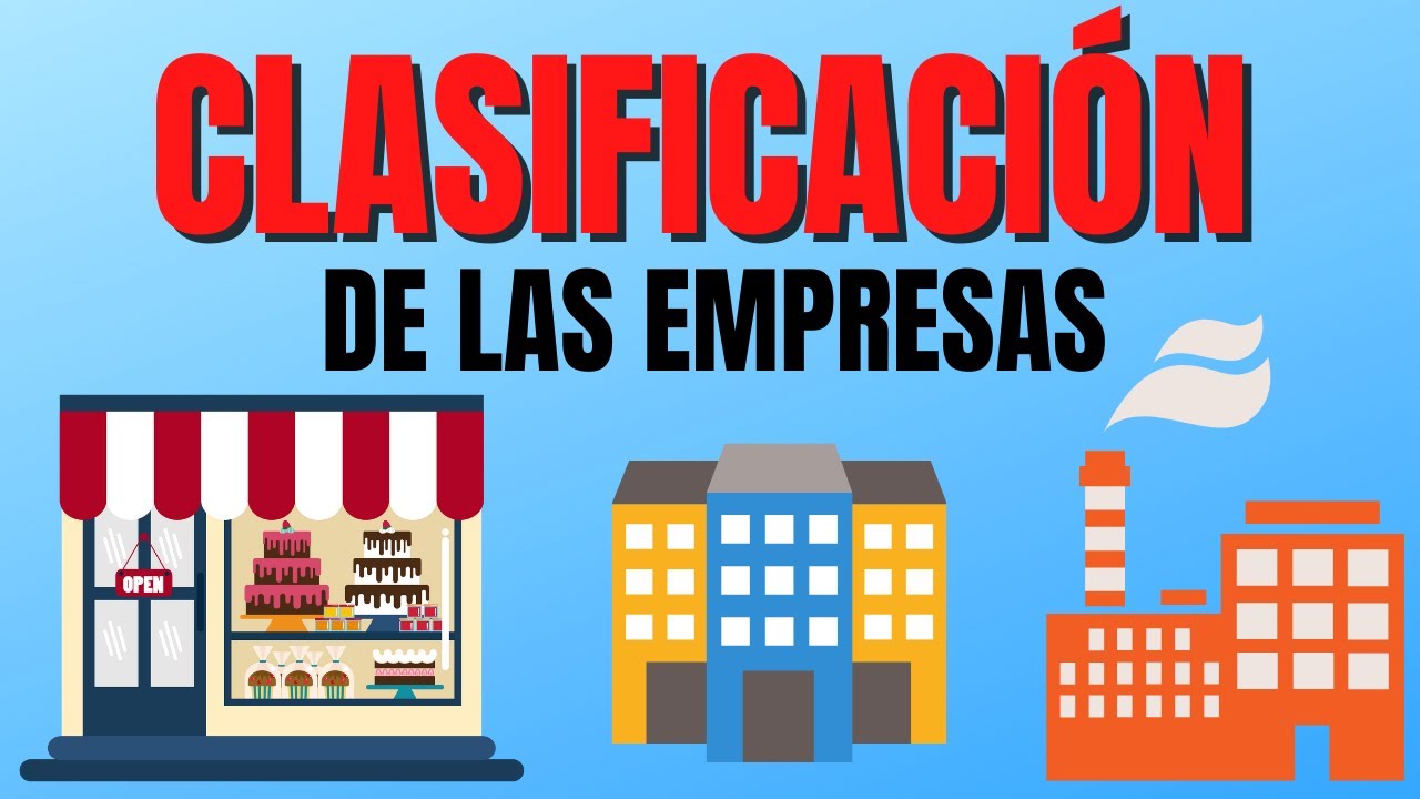 clasificación de empresas de acuerdo a su giro