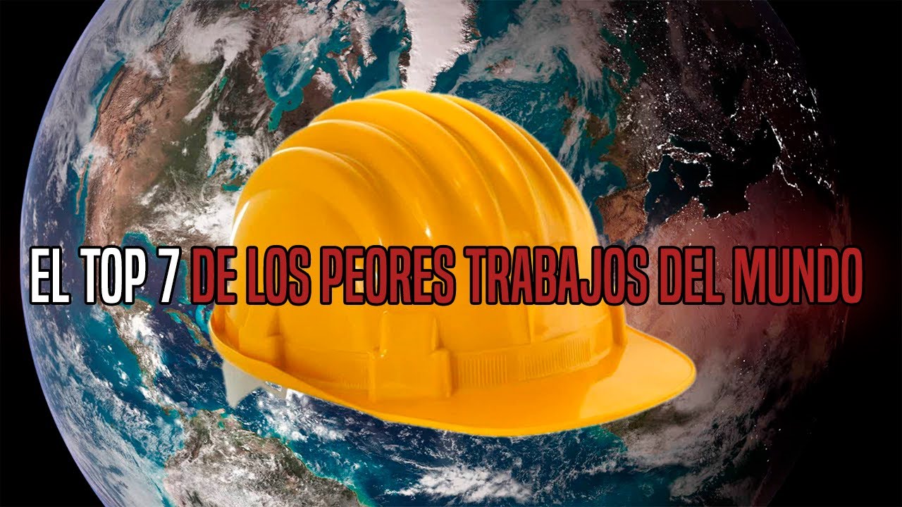 cual es el peor trabajo del mundo