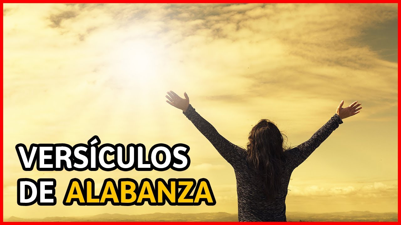 el poder de la alabanza versículos