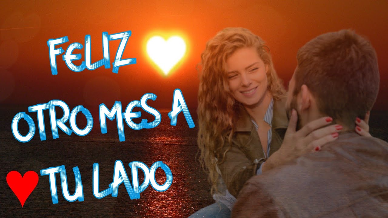feliz aniversario un mes mas juntos