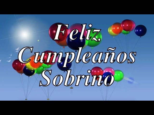 feliz cumpleaños para mi sobrino favorito