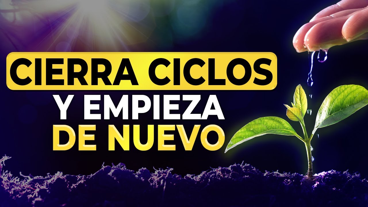 frases de cerrar ciclos y empezar de nuevo