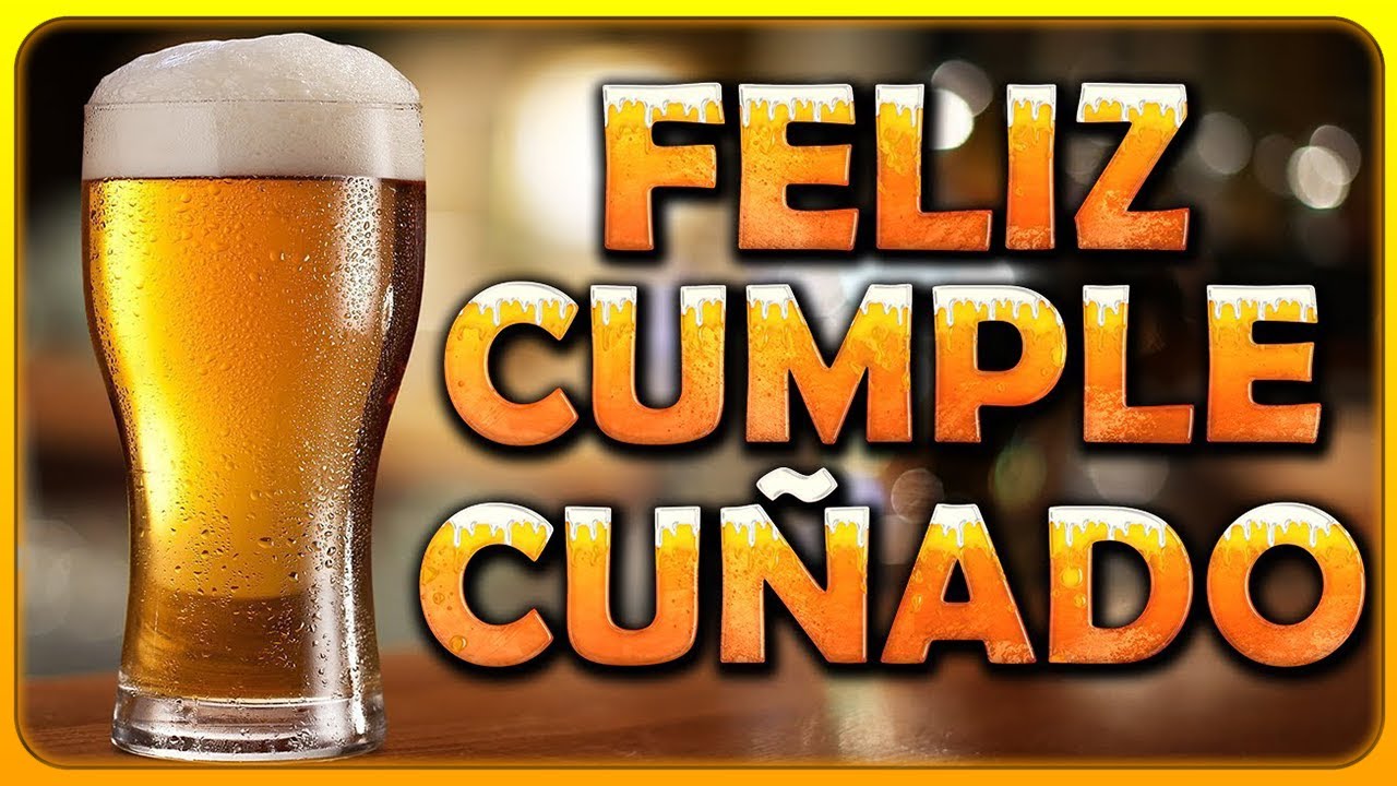 frases de cumpleaños para mi cuñado querido