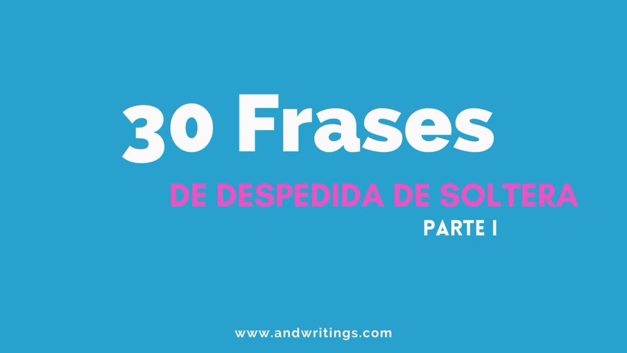 frases para despedida de soltera bonitas