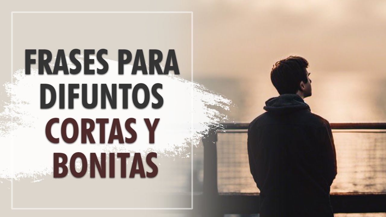 frases para difuntos cortas y bonitas