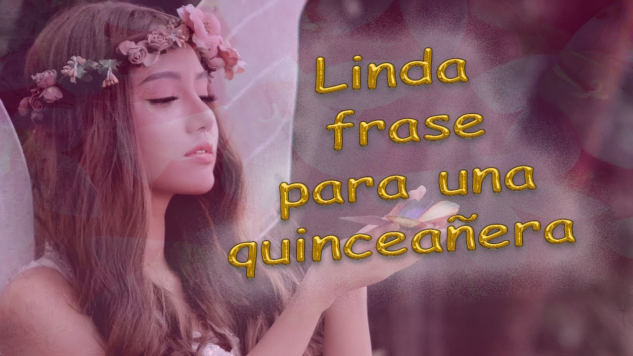 frases para mis 15 años cortas