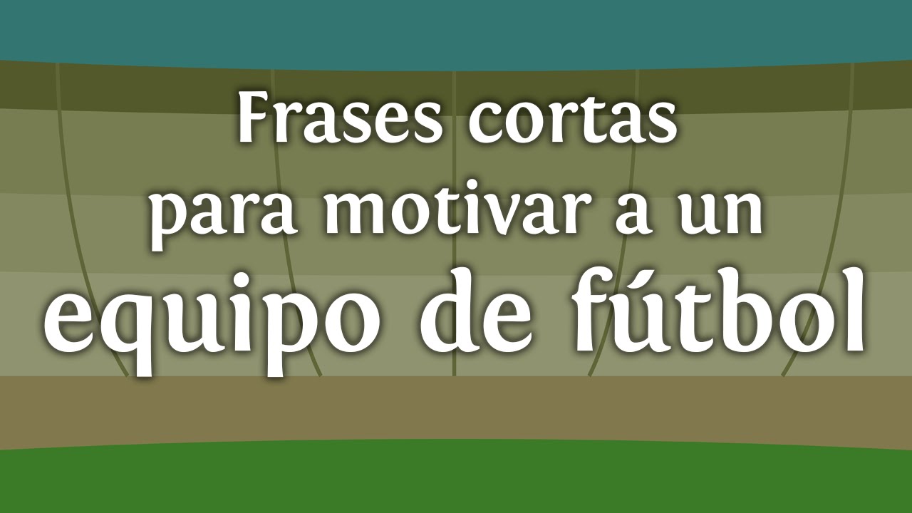 frases para un equipo de futbol