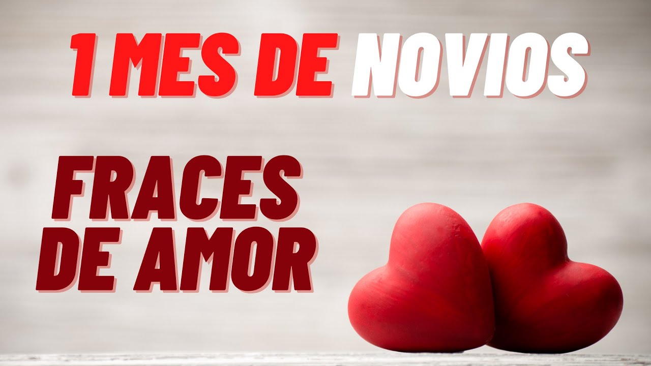 mensaje de primer mes para mi novio