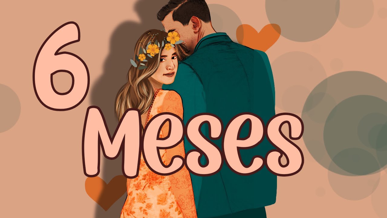 mensajes de 6 meses de novios