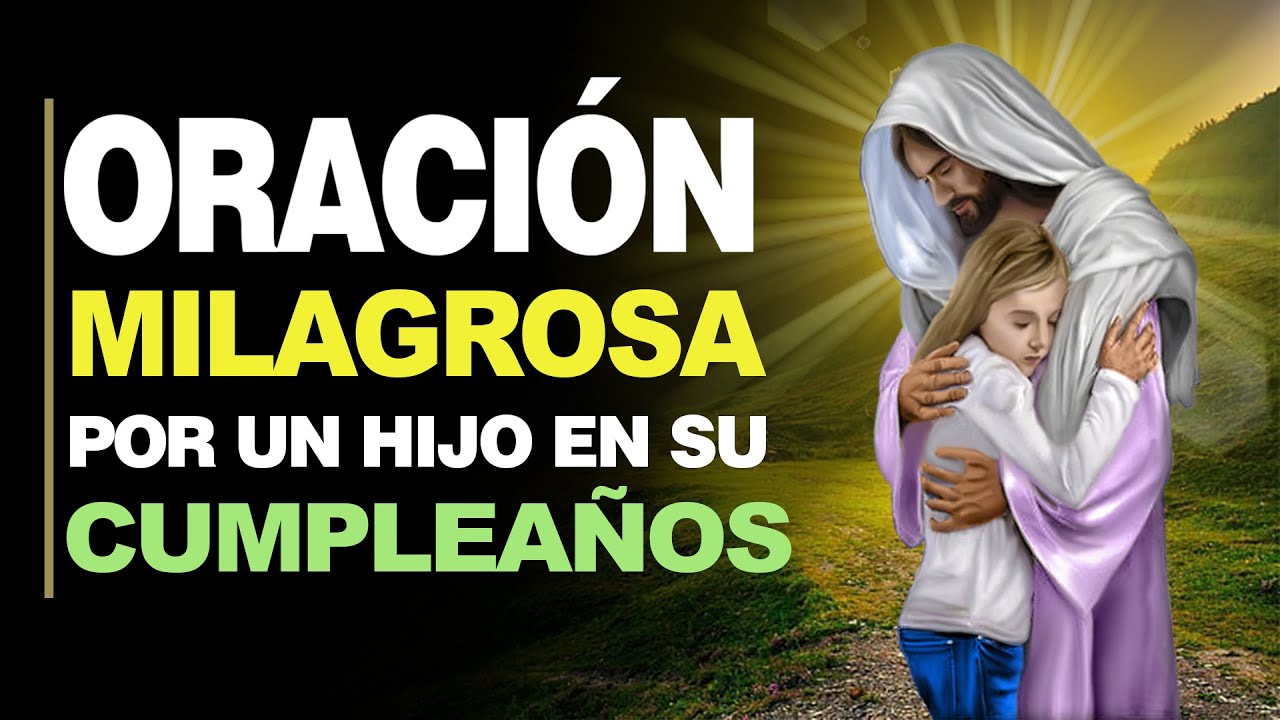 oracion para cumpleaños de un hijo