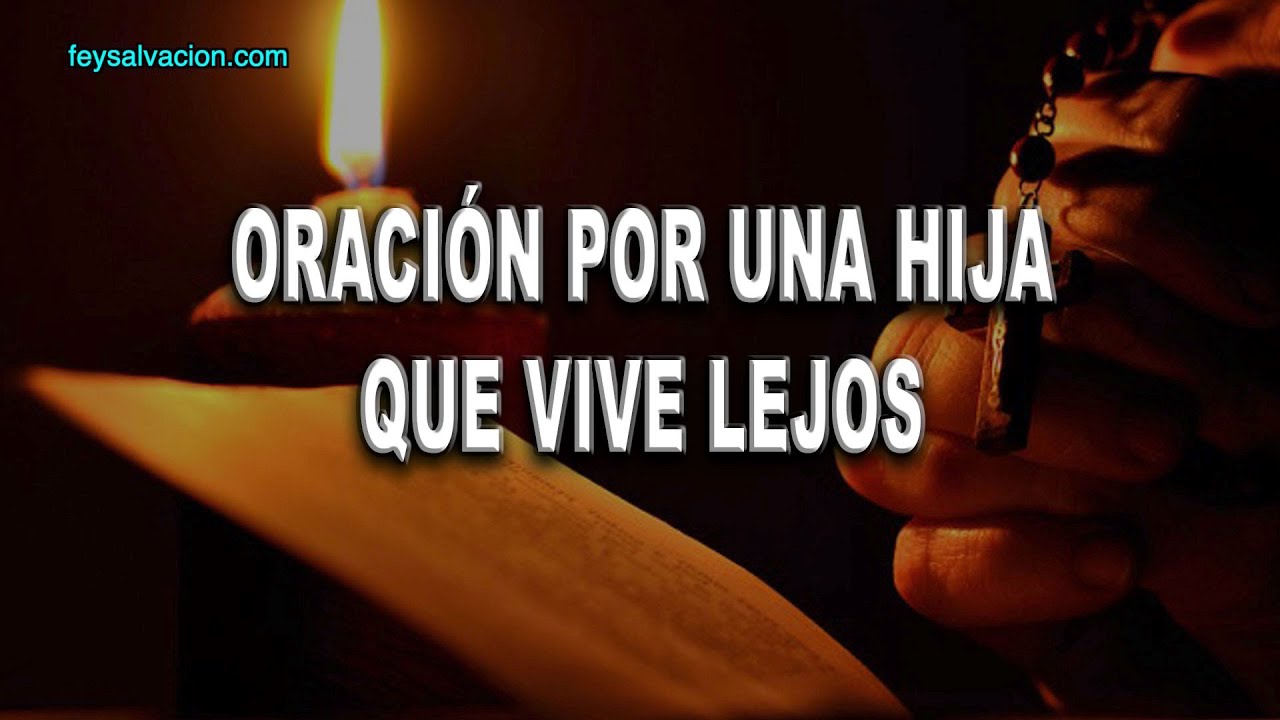 oracion por mi hija que esta lejos
