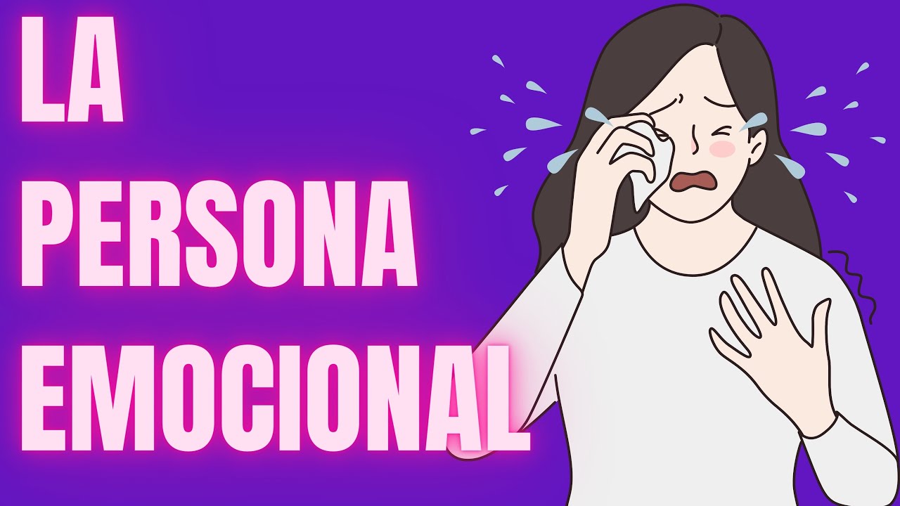 que son las caracteristicas emocionales de una persona