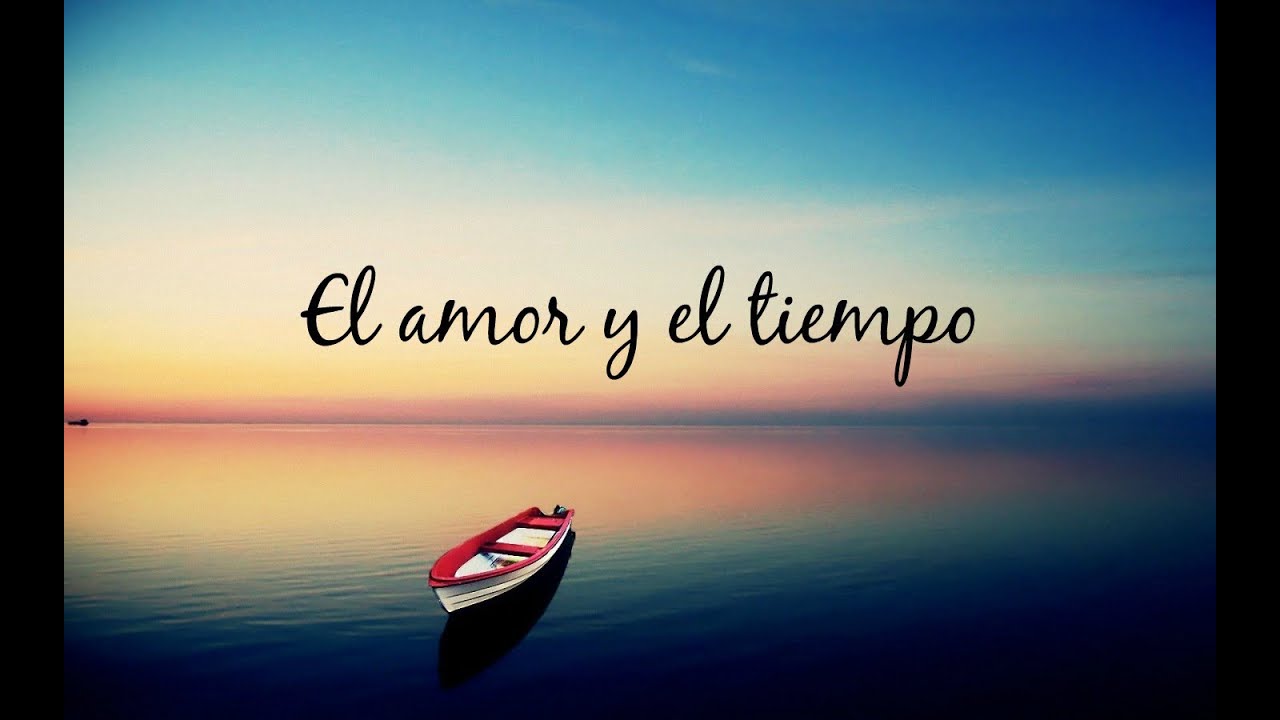 reflexiones del tiempo y el amor