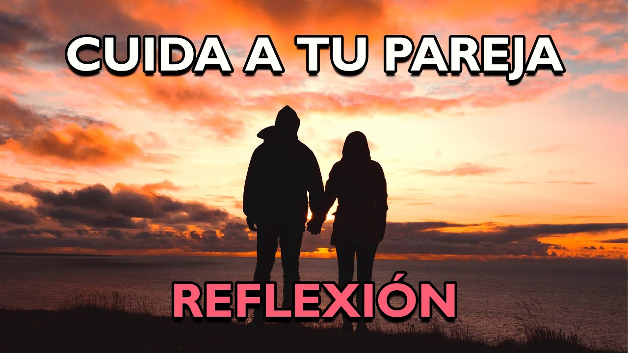 reflexiones para un esposo que no valora a su esposa