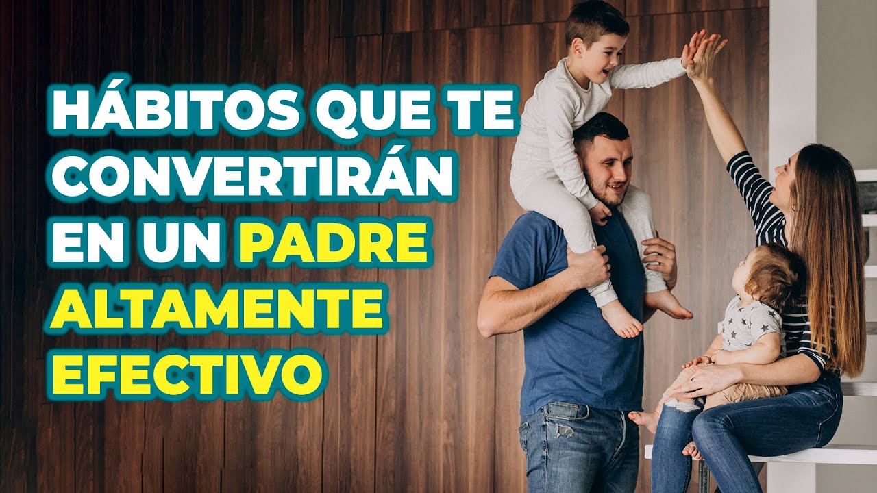 como ser un buen padre y esposo