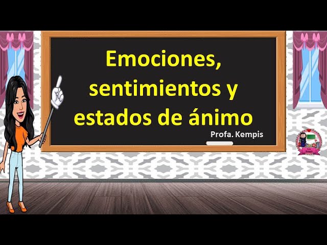 emociones sentimientos y estados de animo