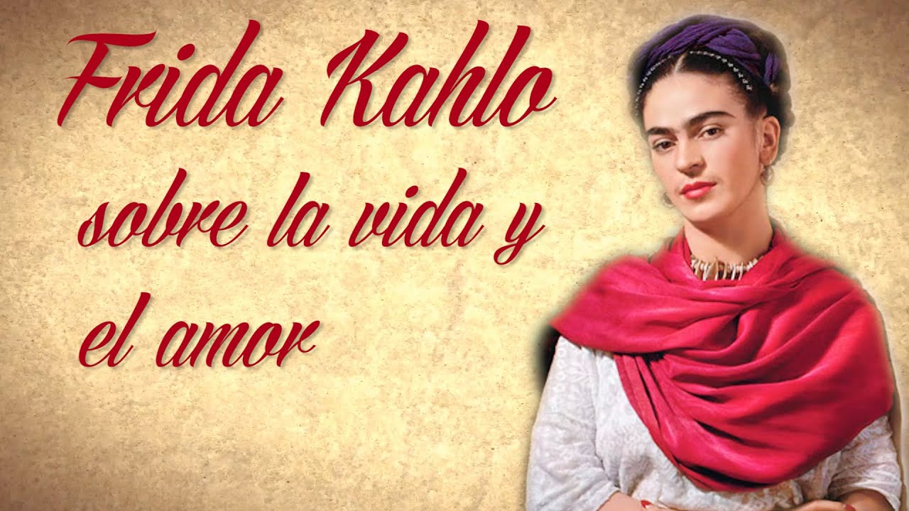 escritos de frida kahlo de amor