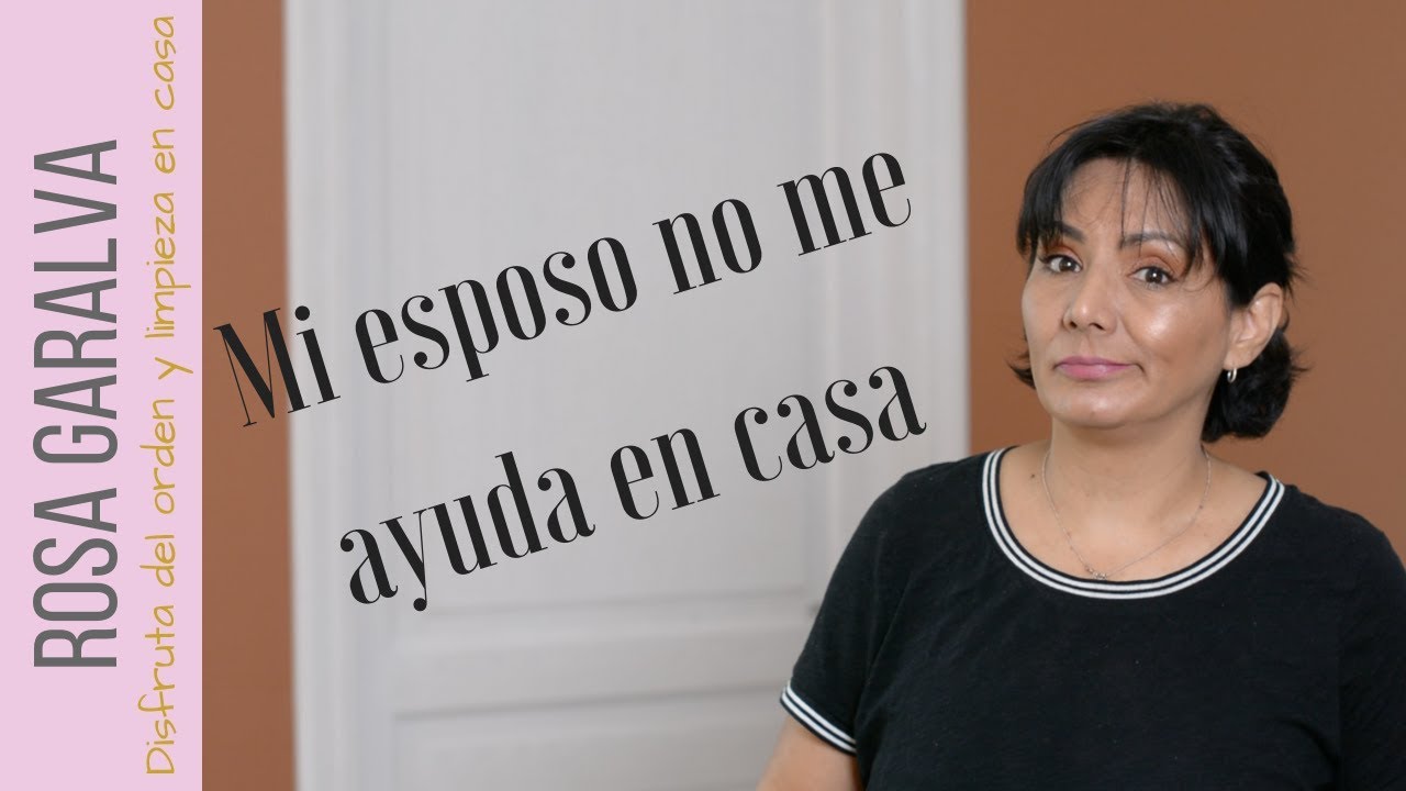 mi esposo no hace nada en casa
