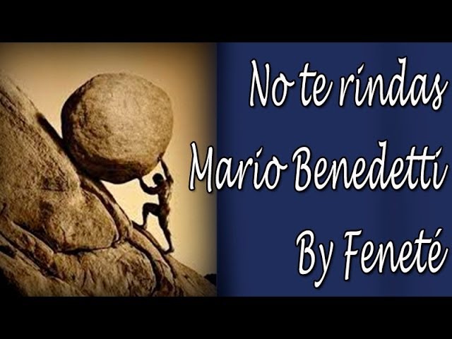 no te rindas mario benedetti completo