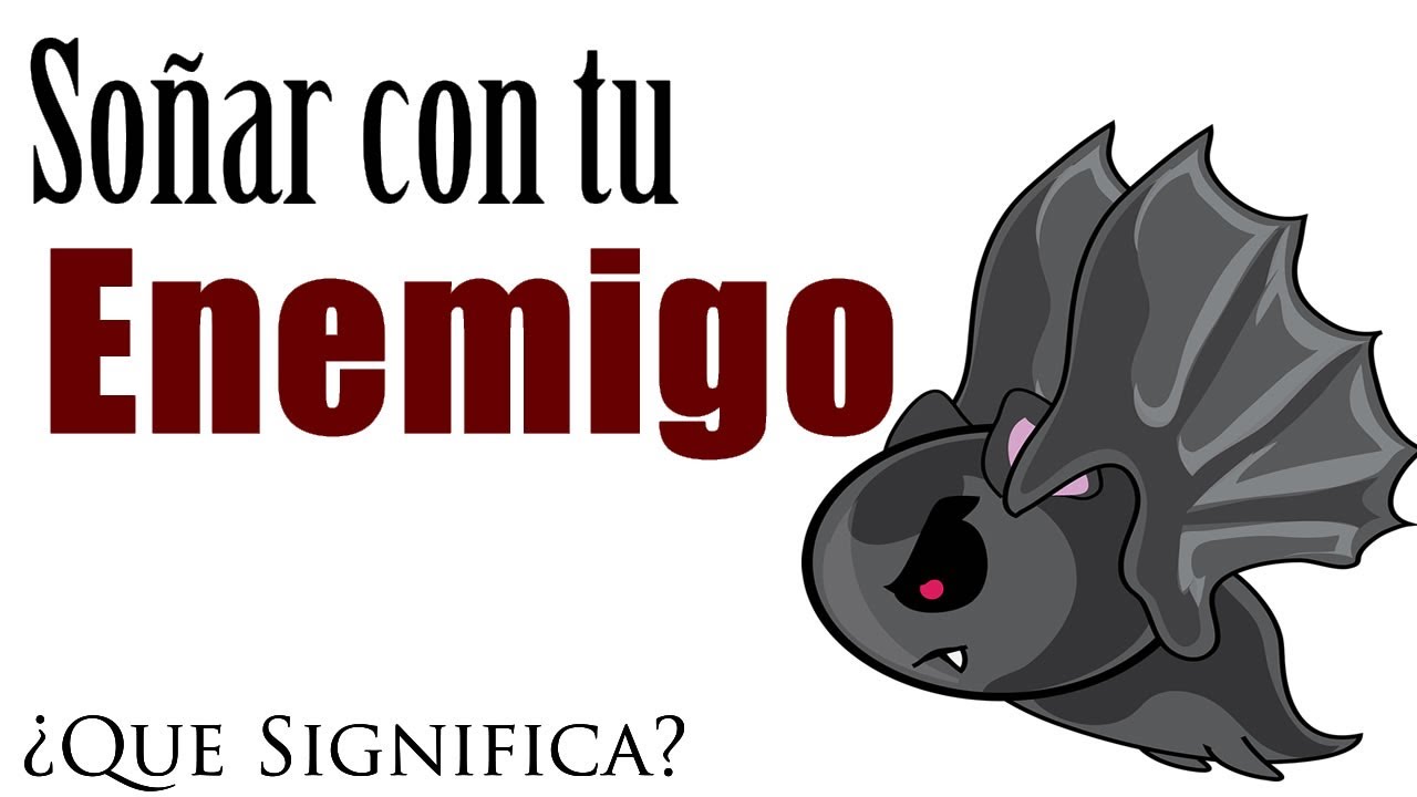 que significa soñar con un enemigo