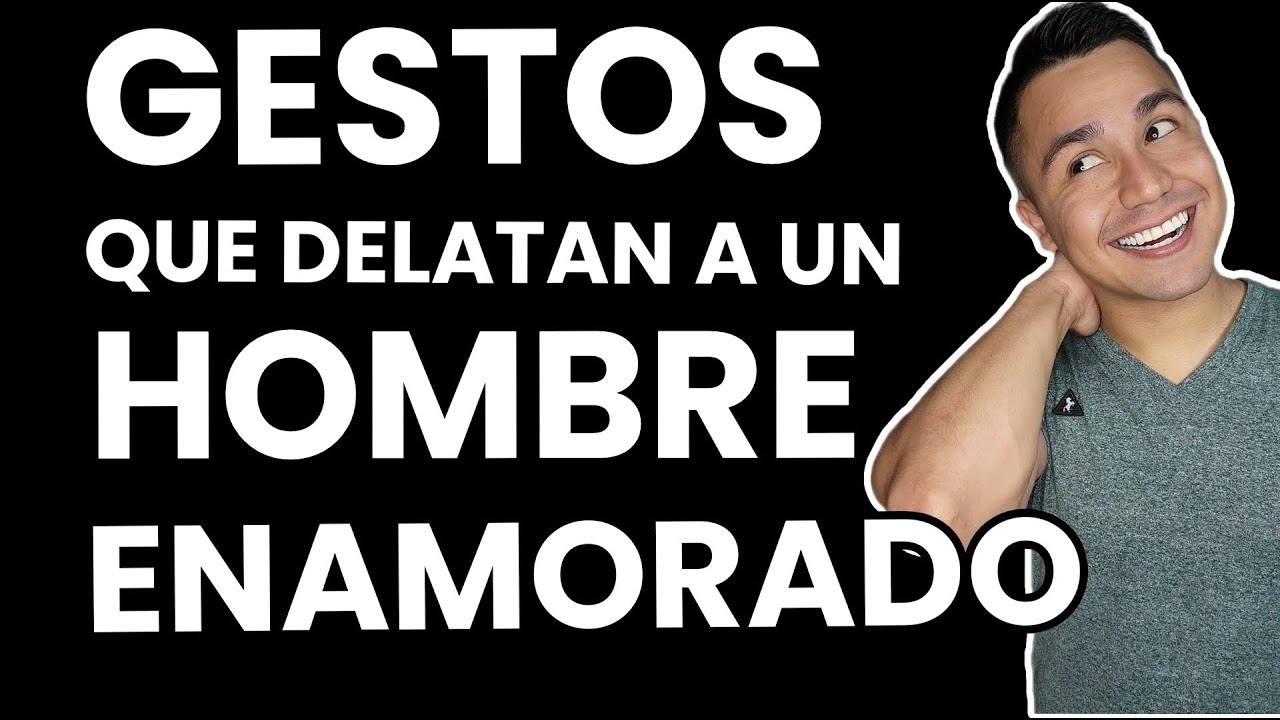 sintomas de un hombre enamorado en silencio