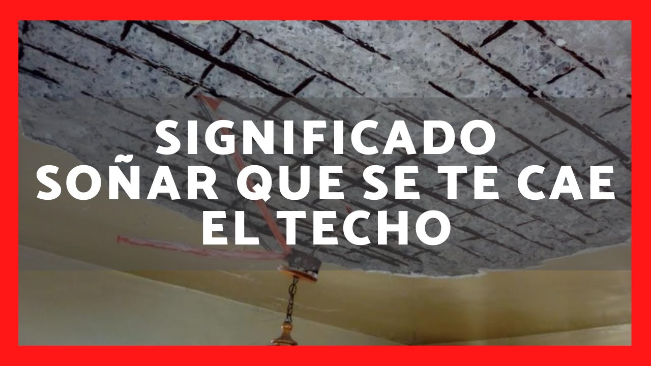 soñar que se cae el techo de mi casa