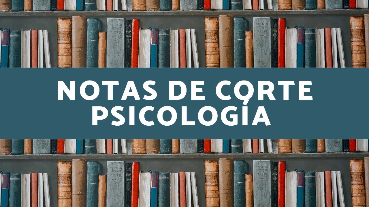 universidades de psicologia en españa notas de corte