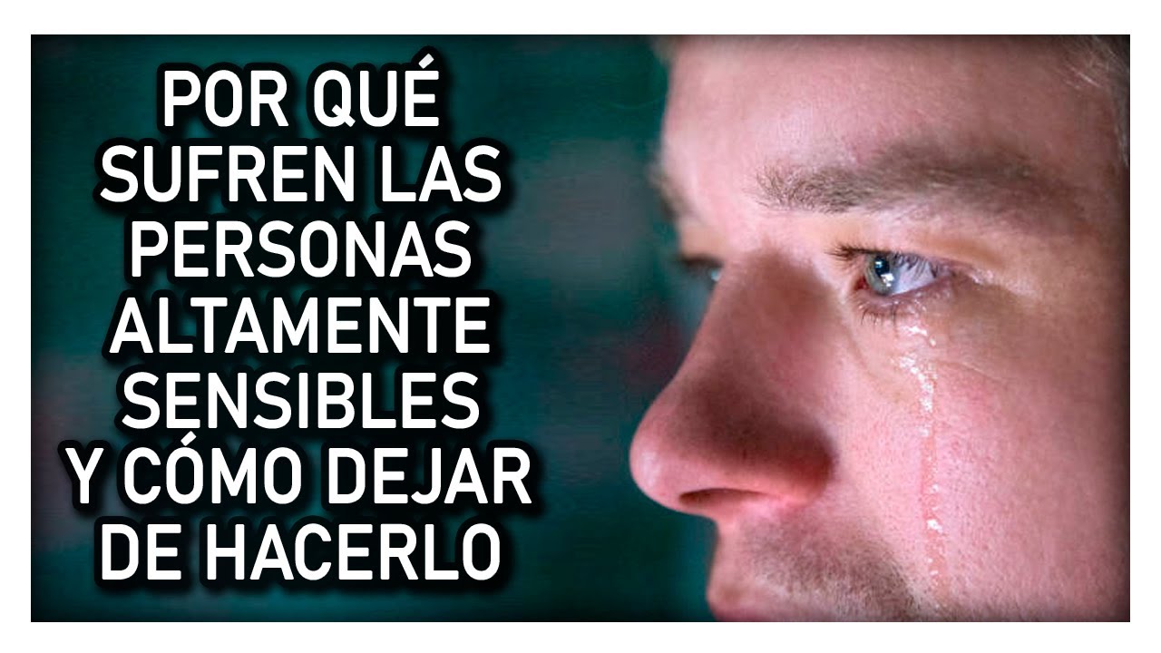 como dejar de ser una persona altamente sensible