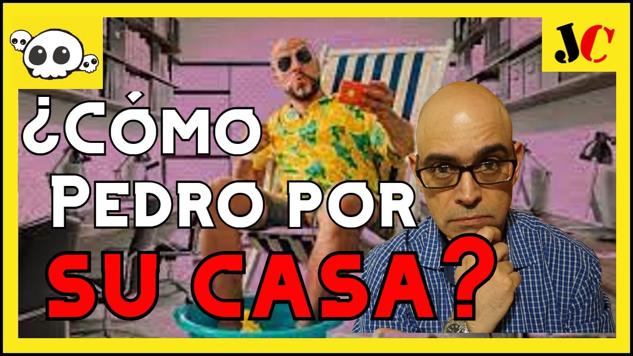 como pedro por su casa significado