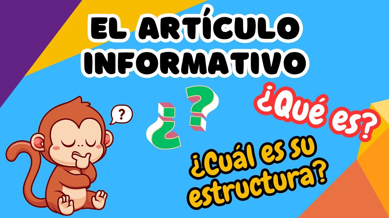 cual es el proposito del articulo informativo