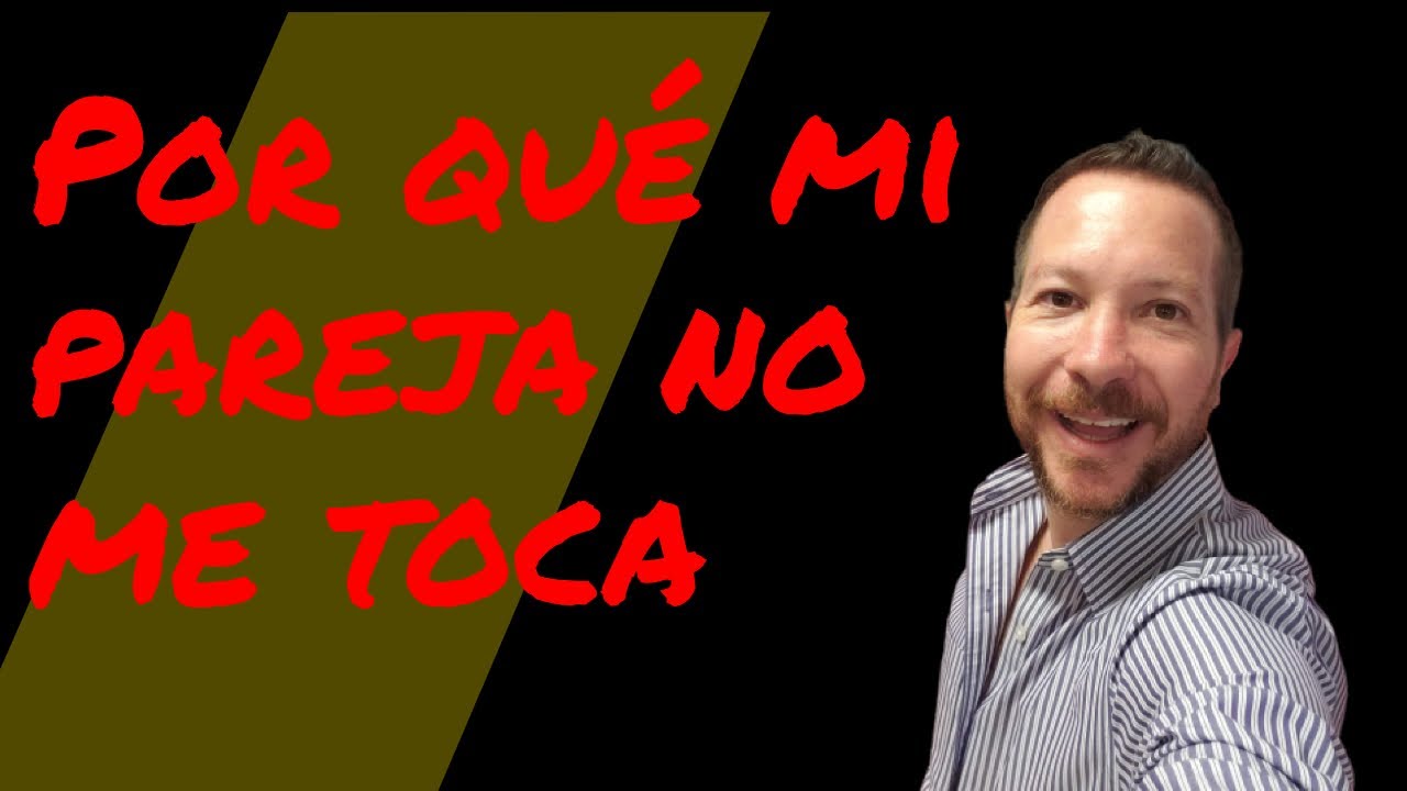 es normal que mi novio me toque