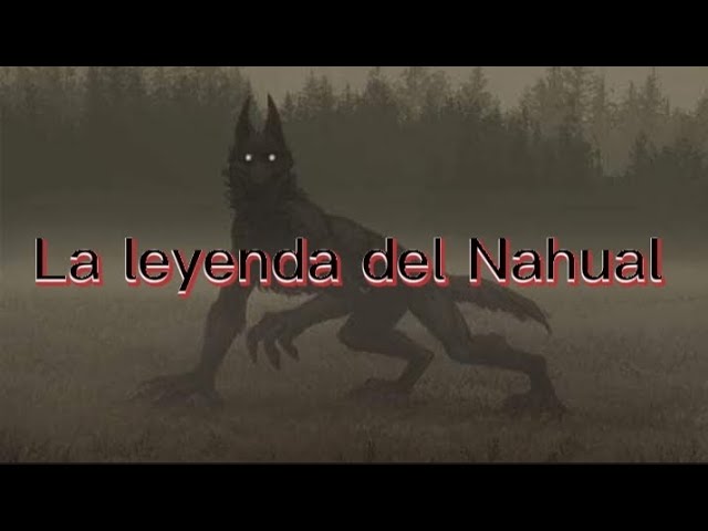 la leyenda del nahual para niños