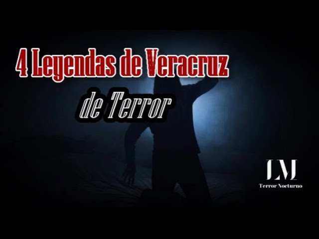 leyendas de terror de veracruz cortas
