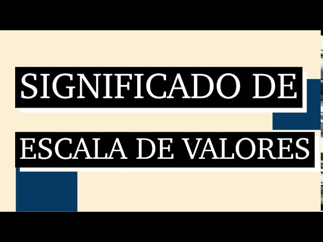 que es una escala de valores