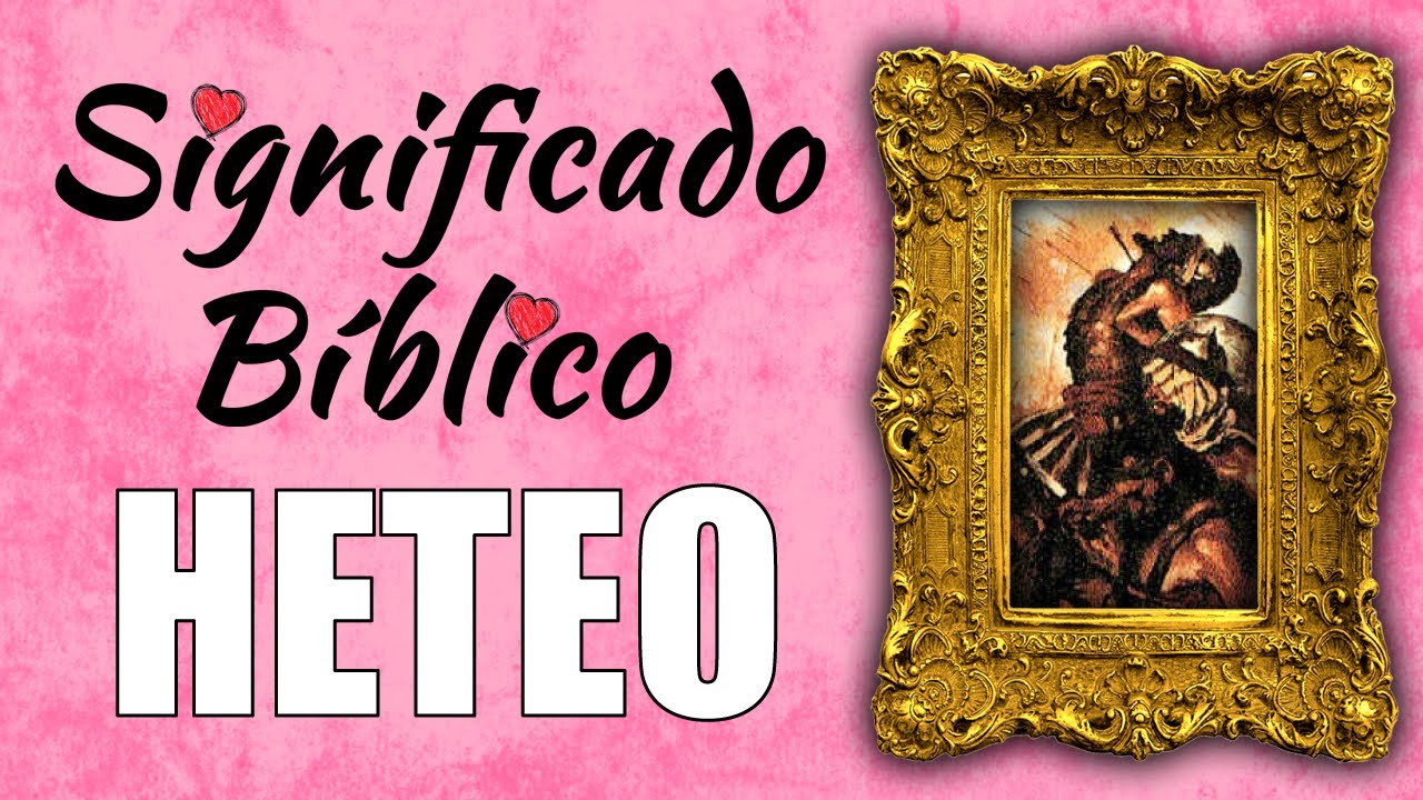 quienes eran los heteos en la biblia