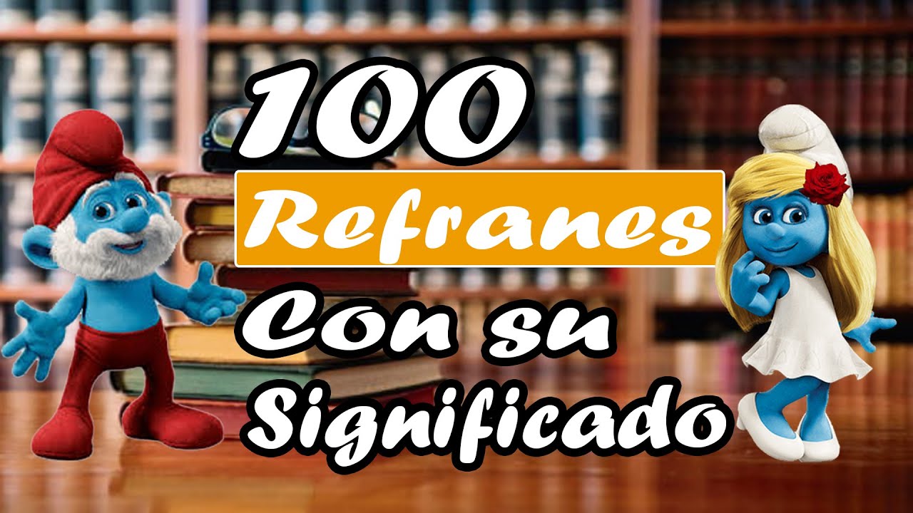 refrán popular que expresa una idea o enseñanza