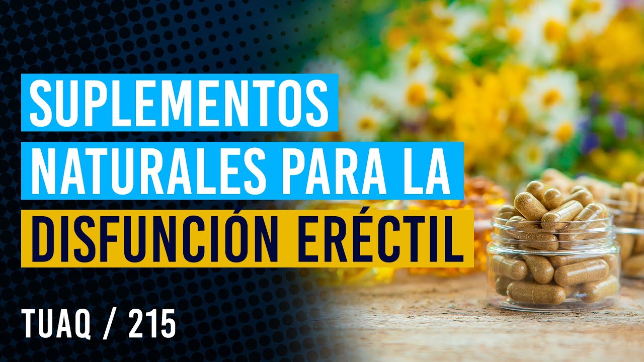 vitaminas naturales para una buena ereccion